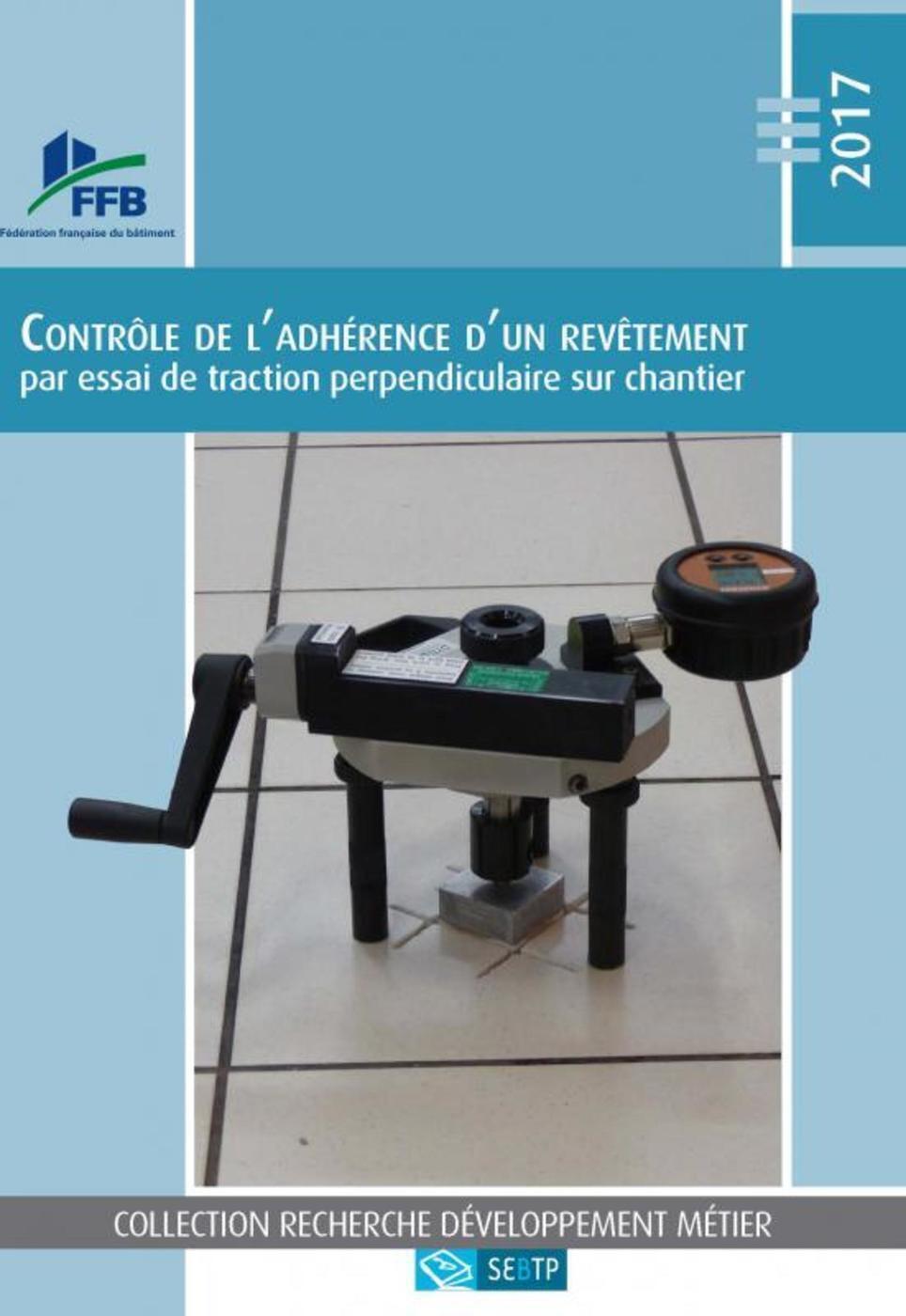 Contrôle de l'adhérence d'un revêtement par essai de traction perpendiculaire sur chantier