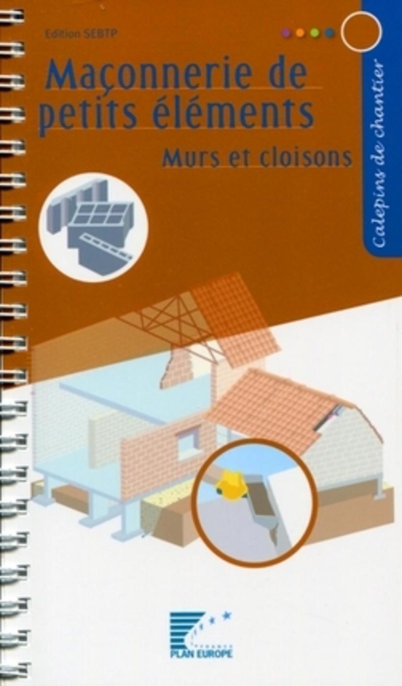 Maçonnerie de petits éléments