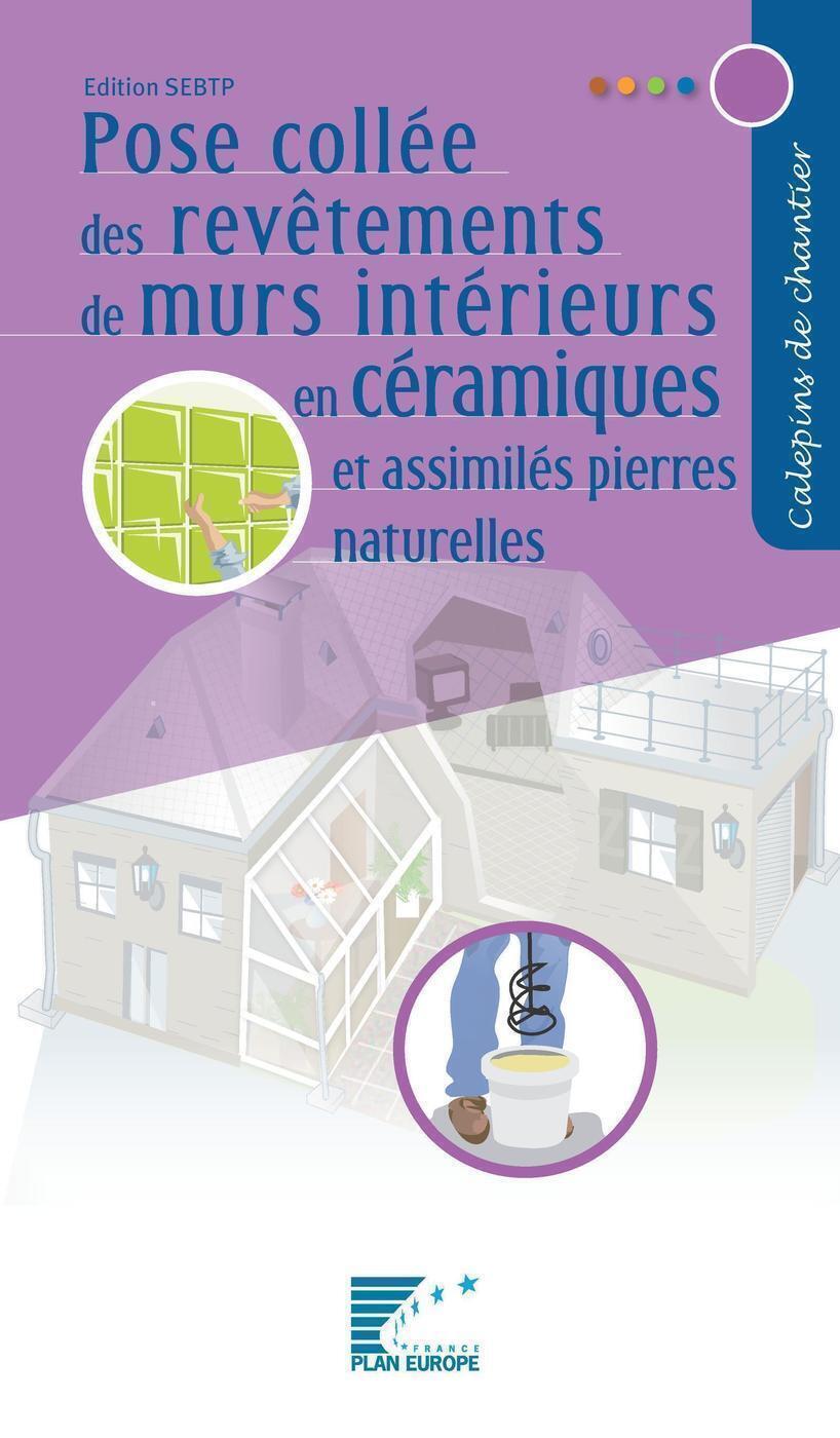 Pose collée des revêtements de murs intérieurs en céramiques et assimilés pierres naturelles