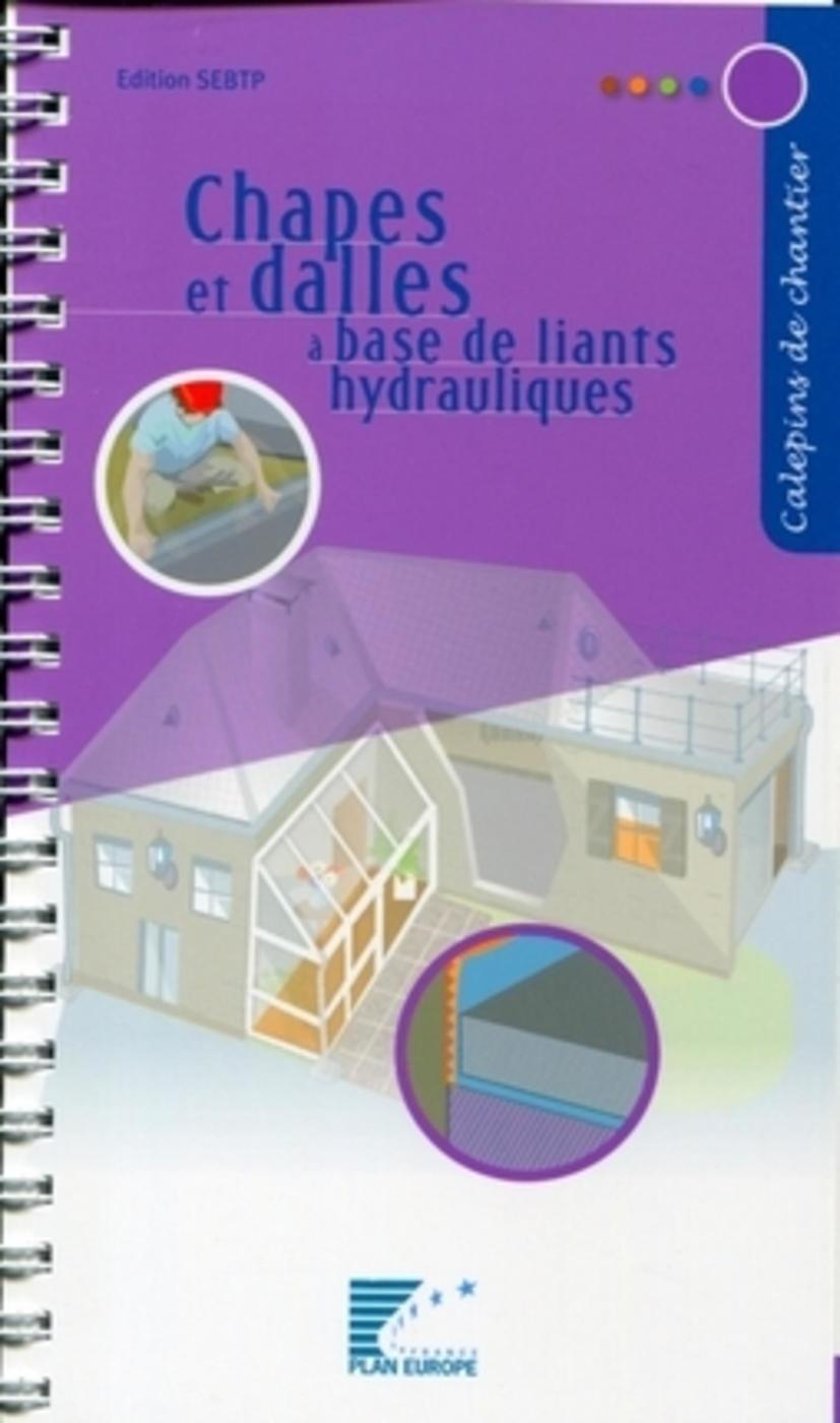 Chapes et dalles à base de liants hydrauliques