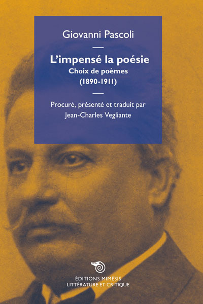 L'Impensé La Poésie, Giovanni Pascoli 1855-1912