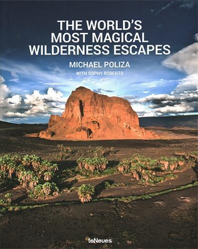Worlds Most Magical Wilderness Escapes /anglais
