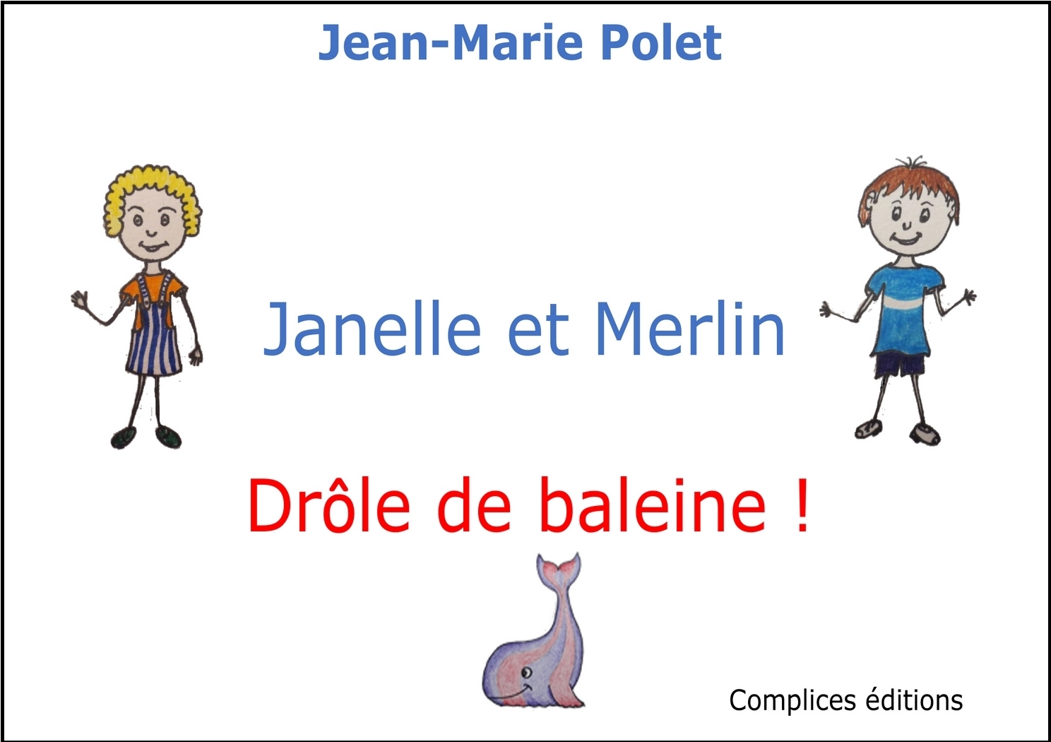 Janelle et Merlin - Drôle de baleine !