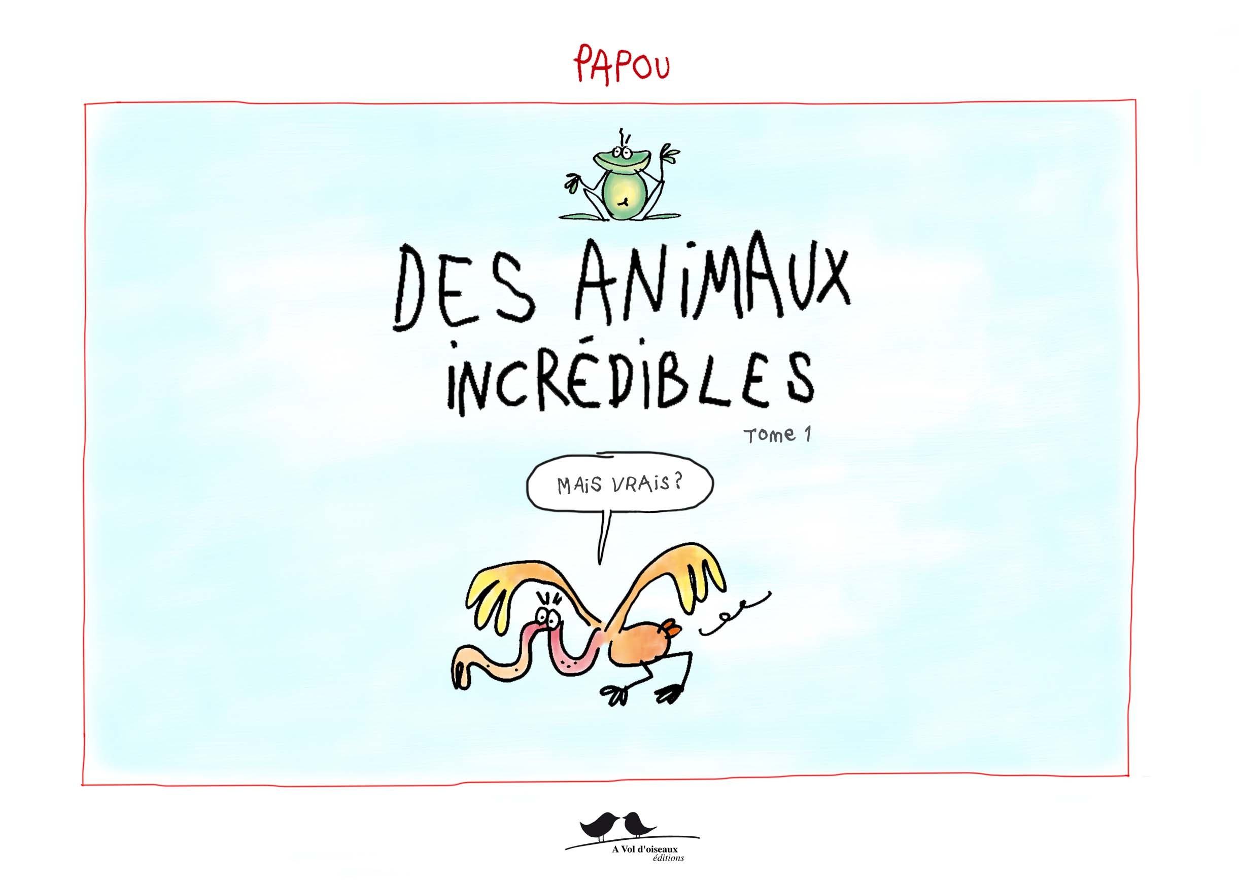 Des animaux incrédibles - but true ?