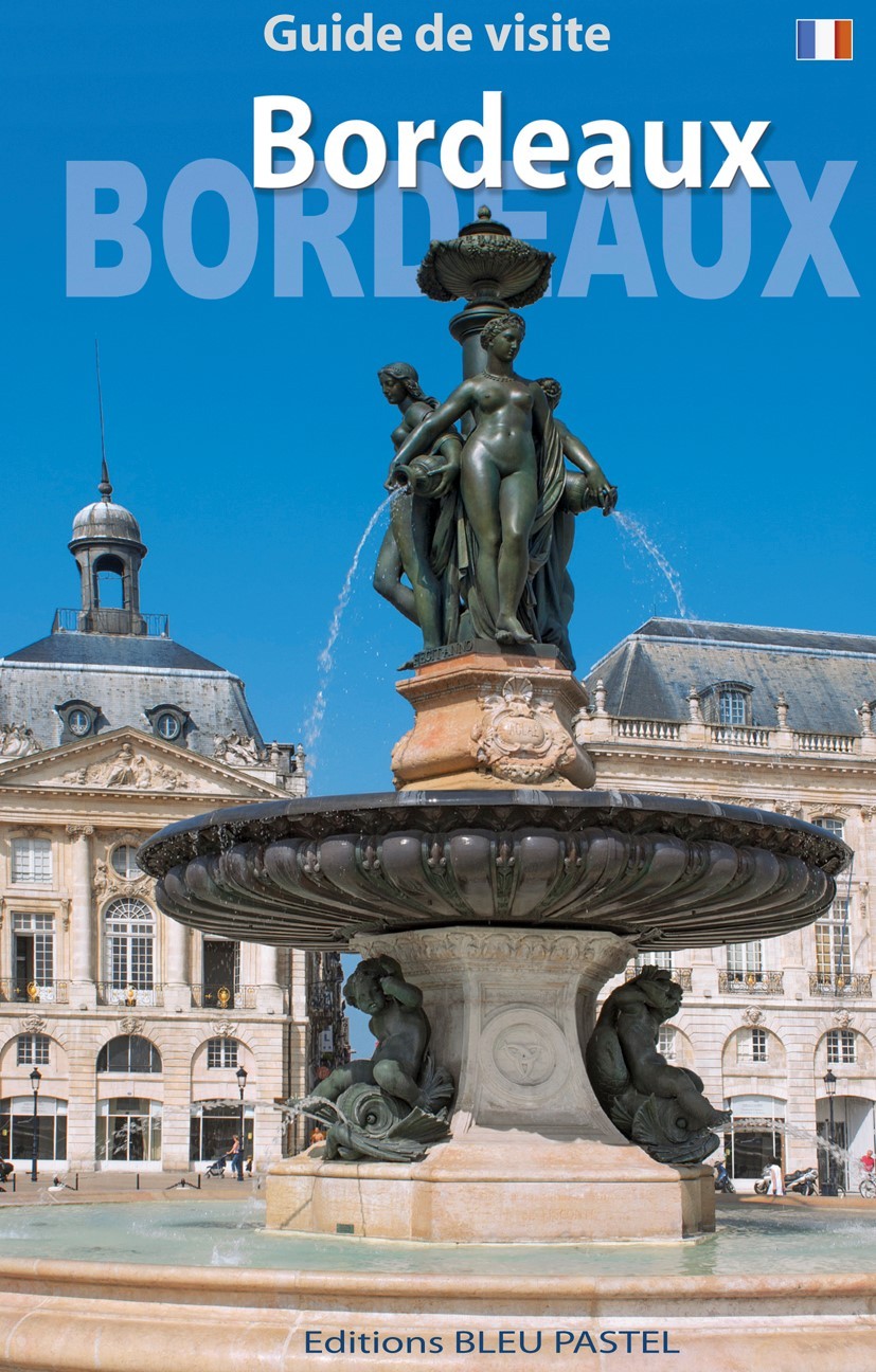 BORDEAUX - Guide de visite