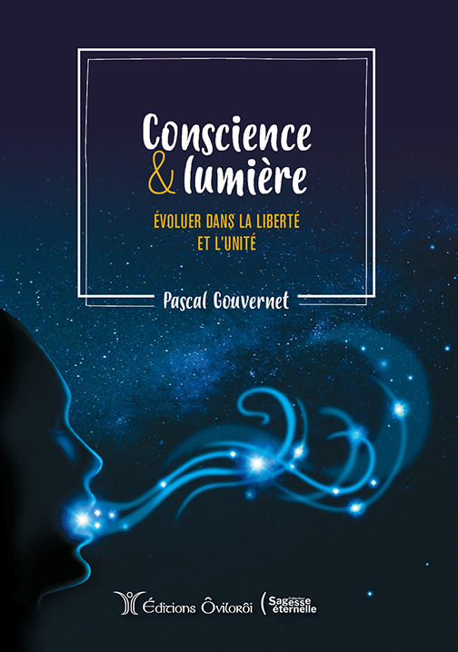 Conscience et lumière, évoluer dans la liberté et l'unité