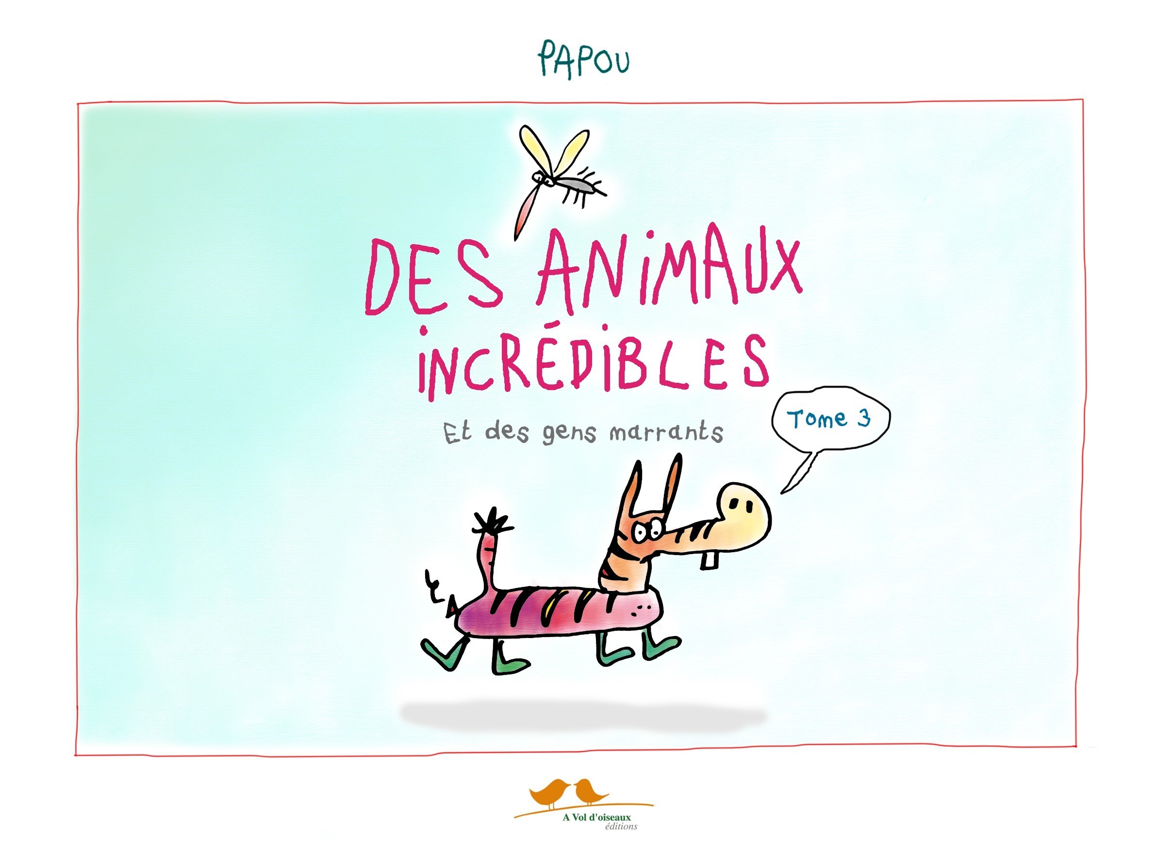 Des animaux incrédibles - et des gens marrants