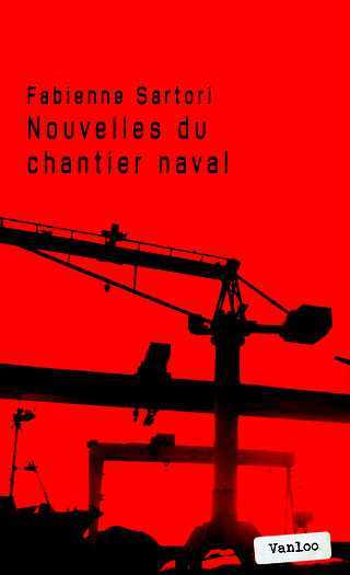Nouvelles Du Chantier Naval : Recit