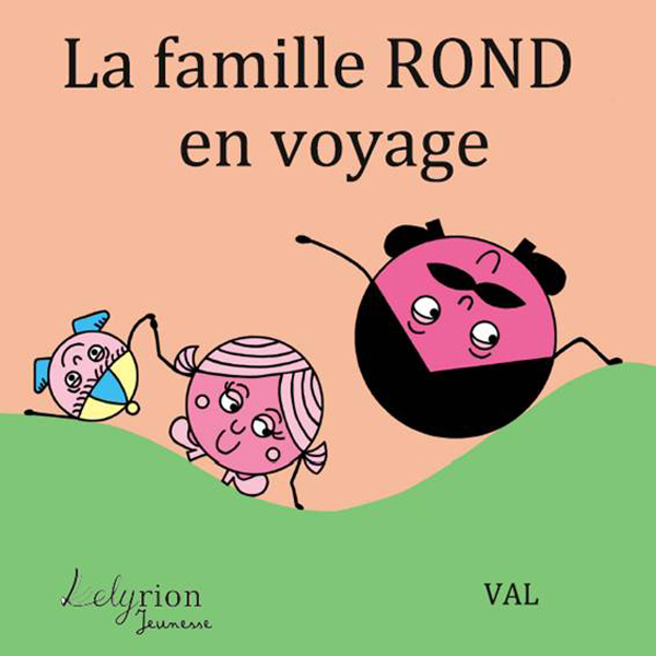 La Famille Rond En Voyage