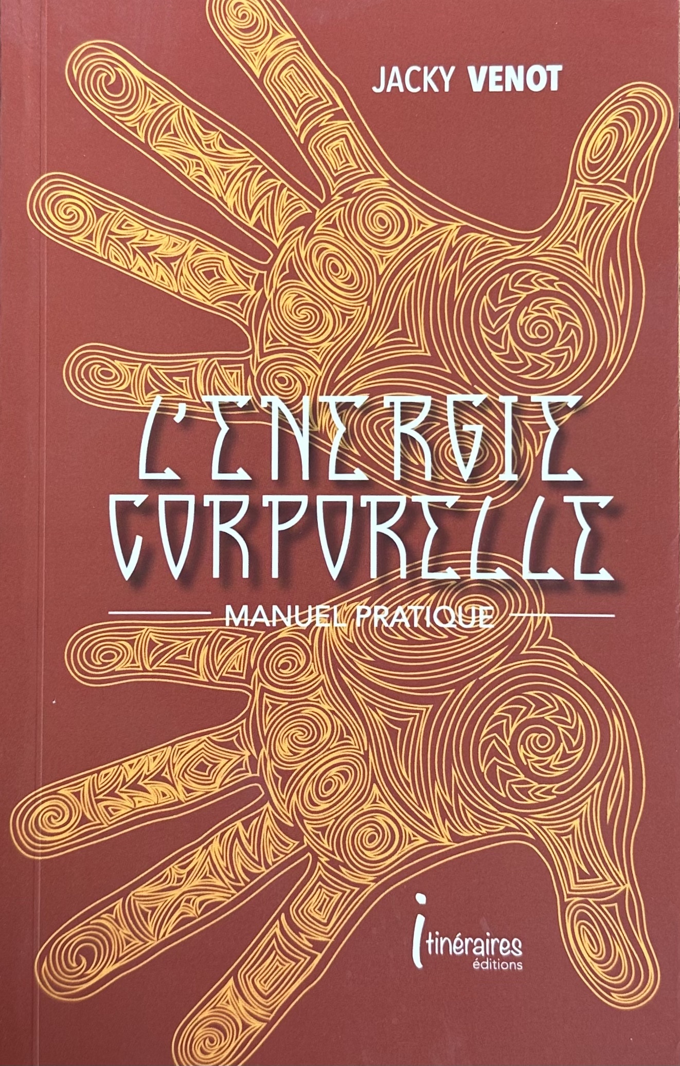 L'énergie corporelle - manuel pratique