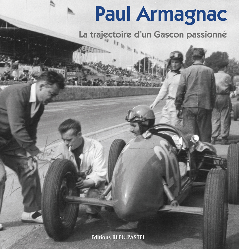 PAUL ARMAGNAC La trajectoire d’un Gascon passionné