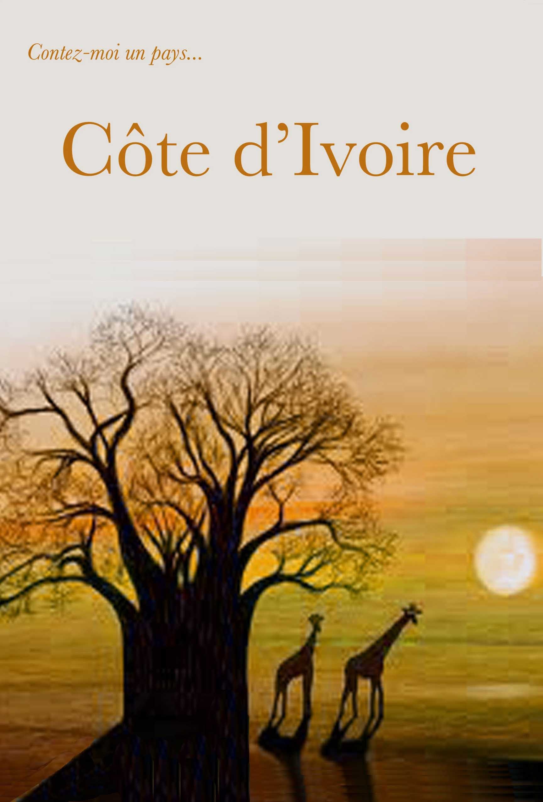 Contez-moi un pays - la Côte d'Ivoire