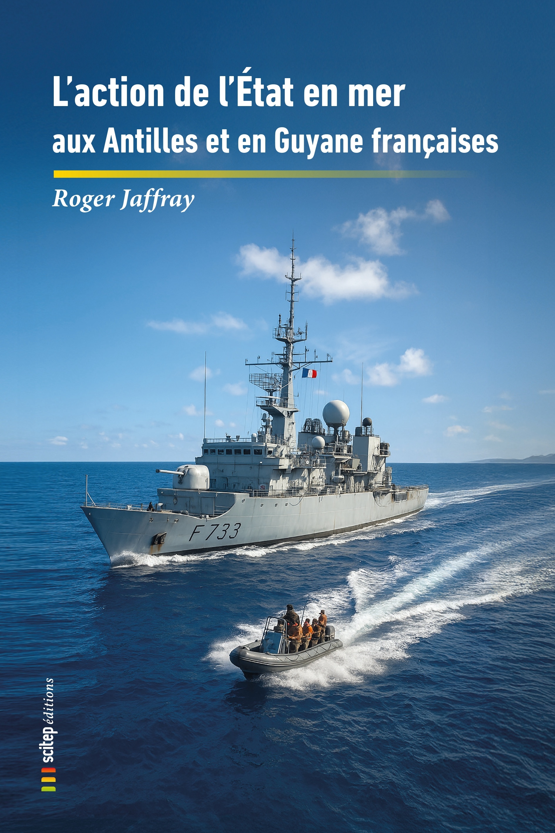 L’action de l’État en mer aux Antilles et en Guyane françaises