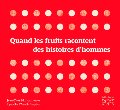 Quand Les Fruits Racontent Des Histoires D'Hommes
