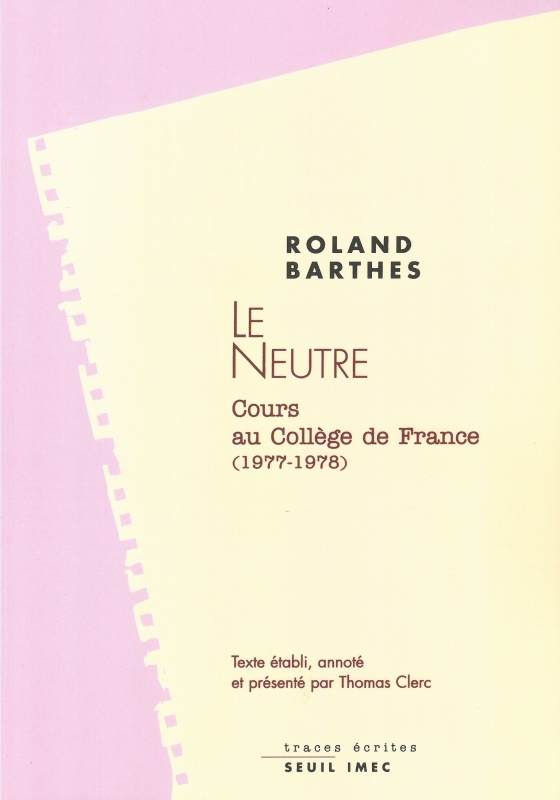 NEUTRE (LE) COURS COLLEGE DE FRANCE