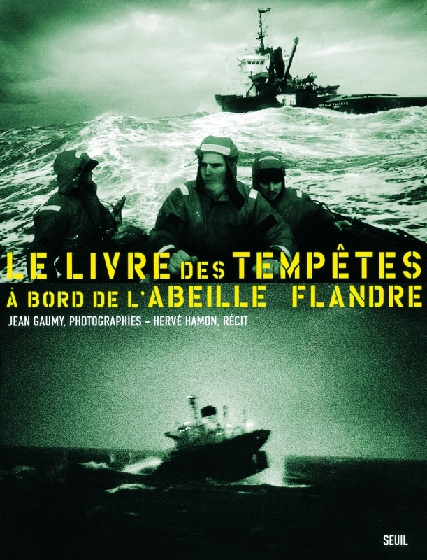 Le Livre des tempêtes. A bord de l'Abeille Flandre