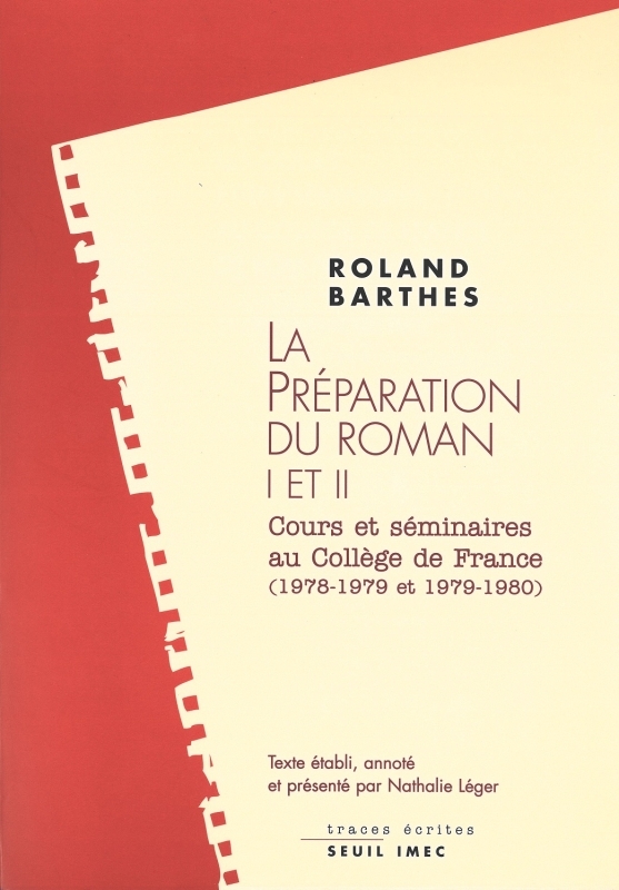 La Préparation du roman (I et II). Cours et séminaires au Collège de France (1978-1979 et 1979-1980)