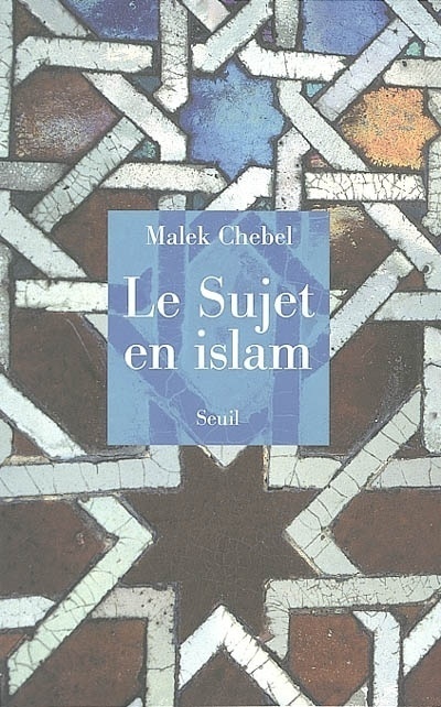 Le Sujet en Islam