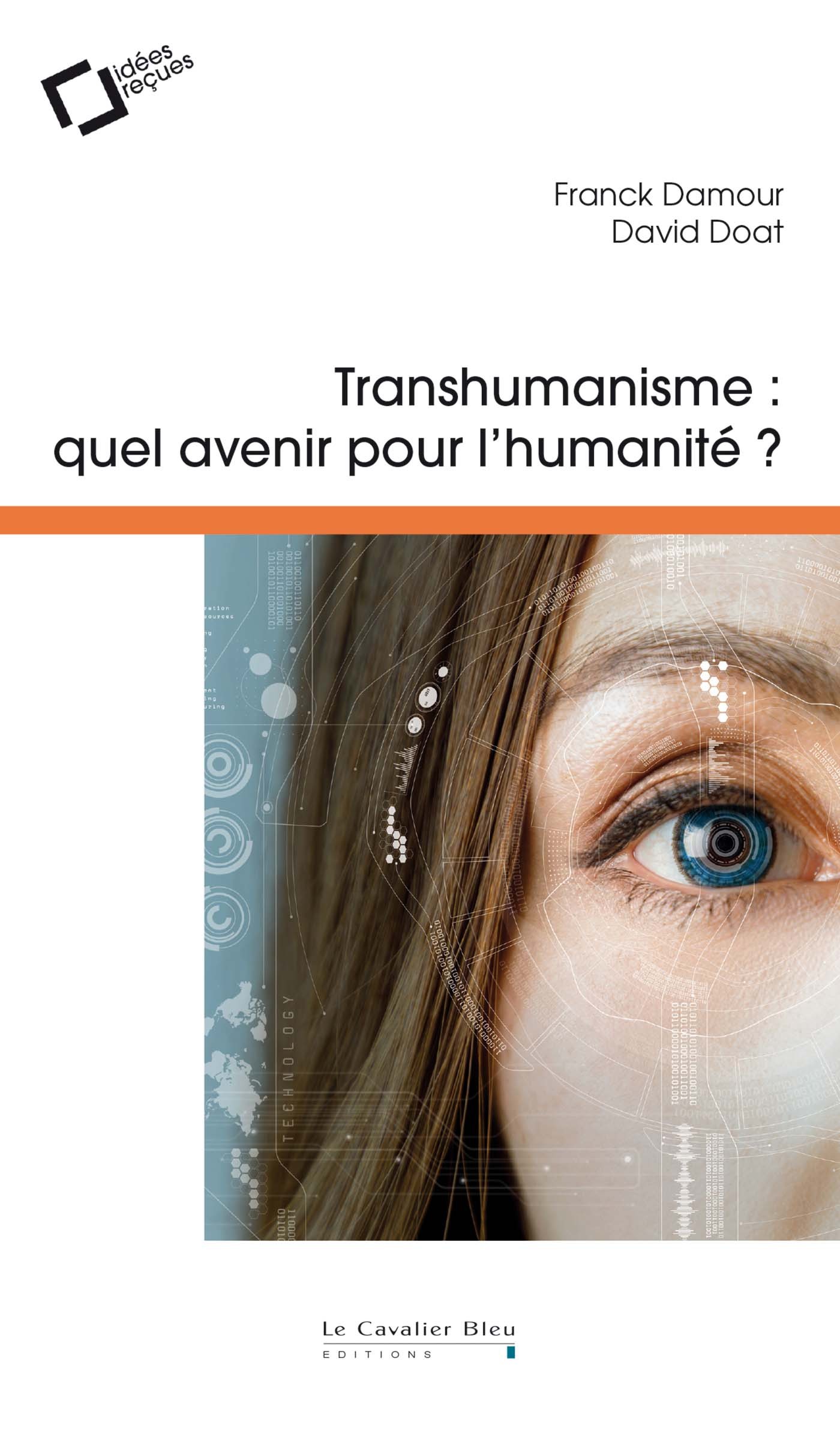 Transhumanisme, quel avenir pour l'humanite ?
