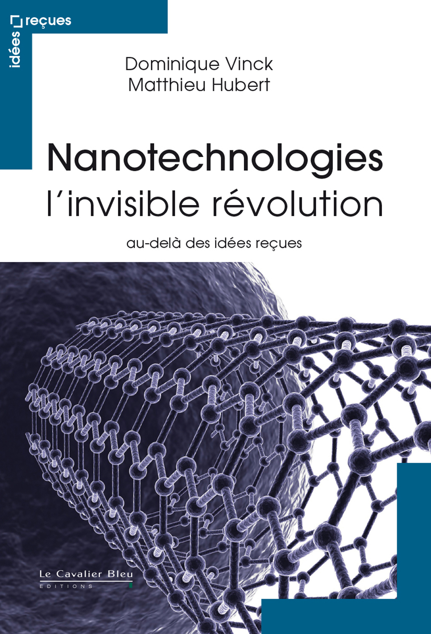 Nanotechnologies - l'invisible revolution