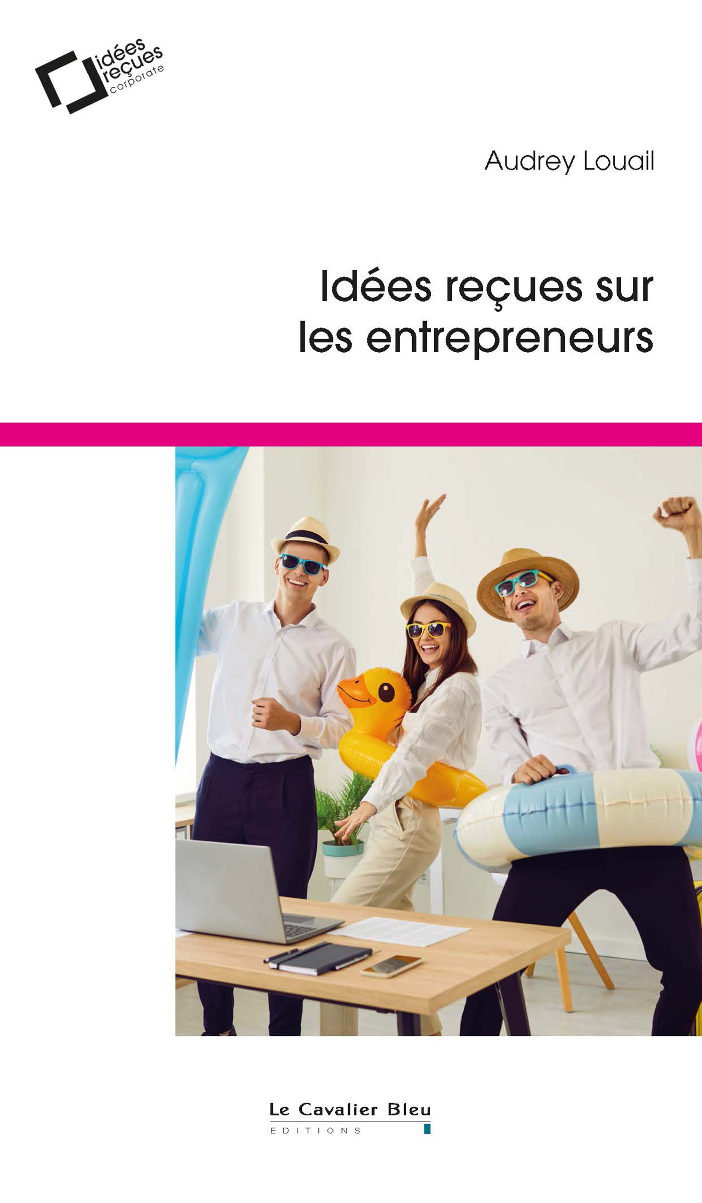 Idées reçues sur les entrepreneurs