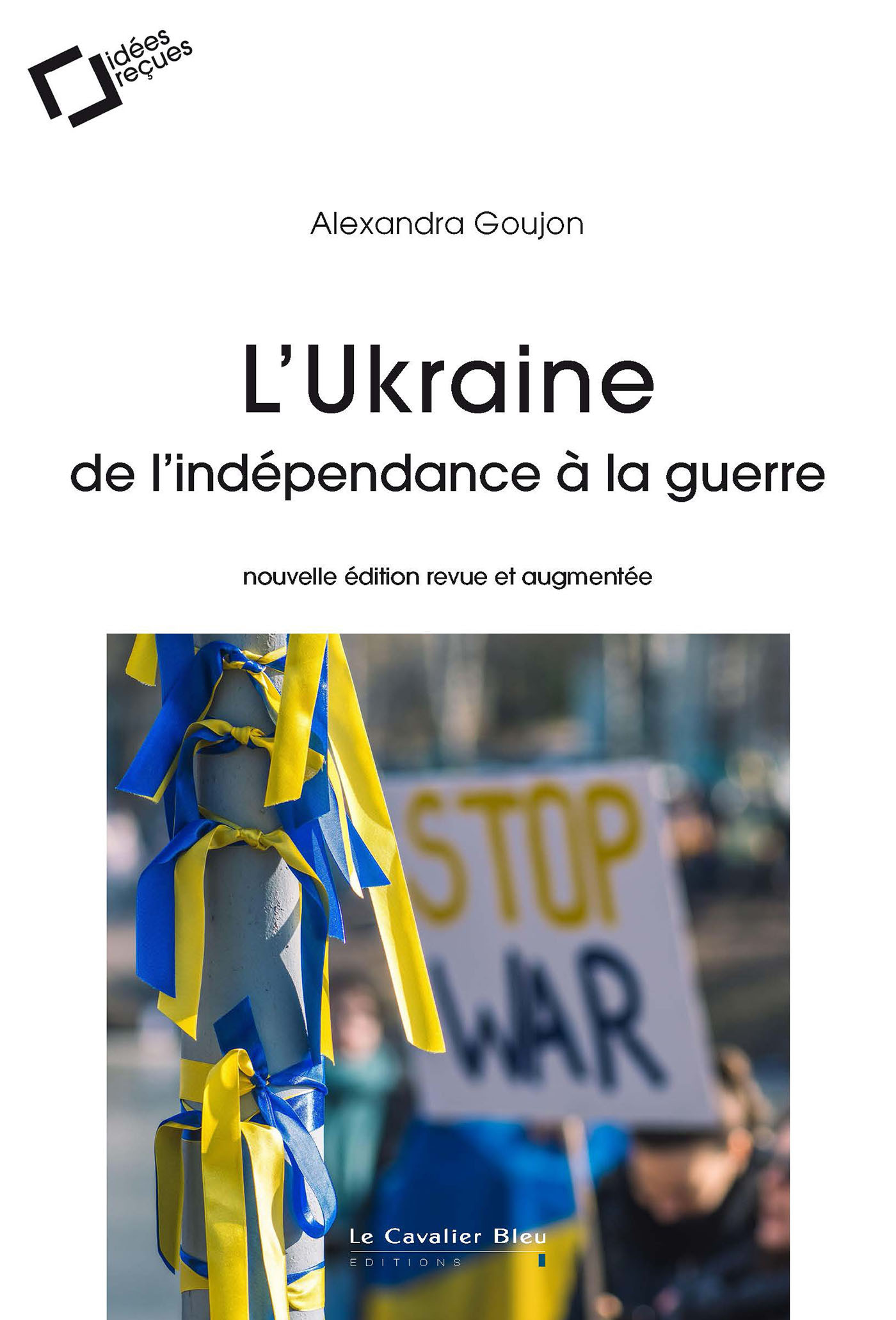 L'Ukraine : de l'indépendance à la guerre
