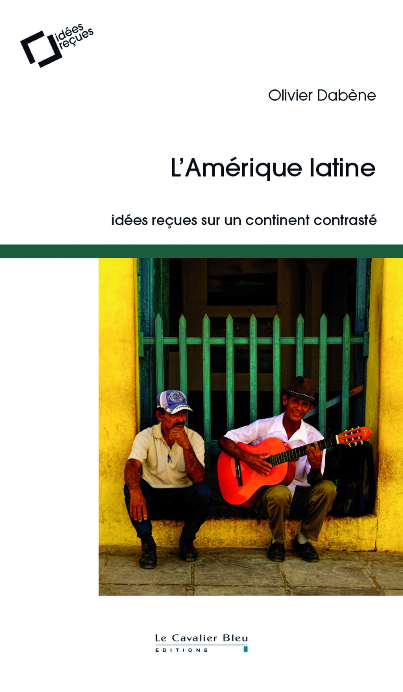 Amerique latine -idees recues sur un continent contraste (l)