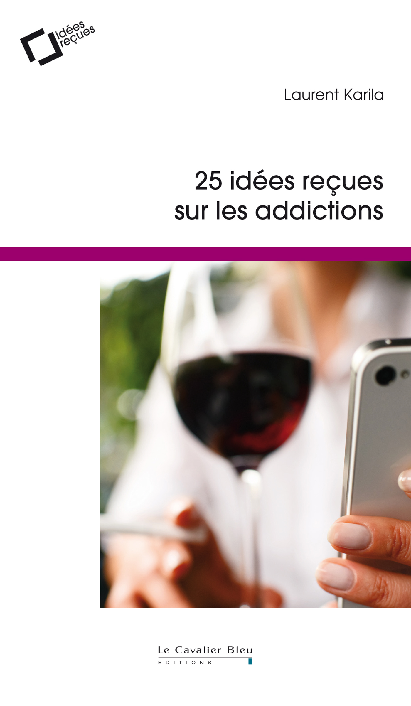 Idees recues sur les addictions