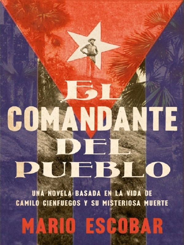 Village Commander, the \ El Comandante del Pueblo