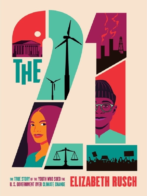 The Twenty One: The True Story of the Youth Who Sued the US Government Over Climate Change