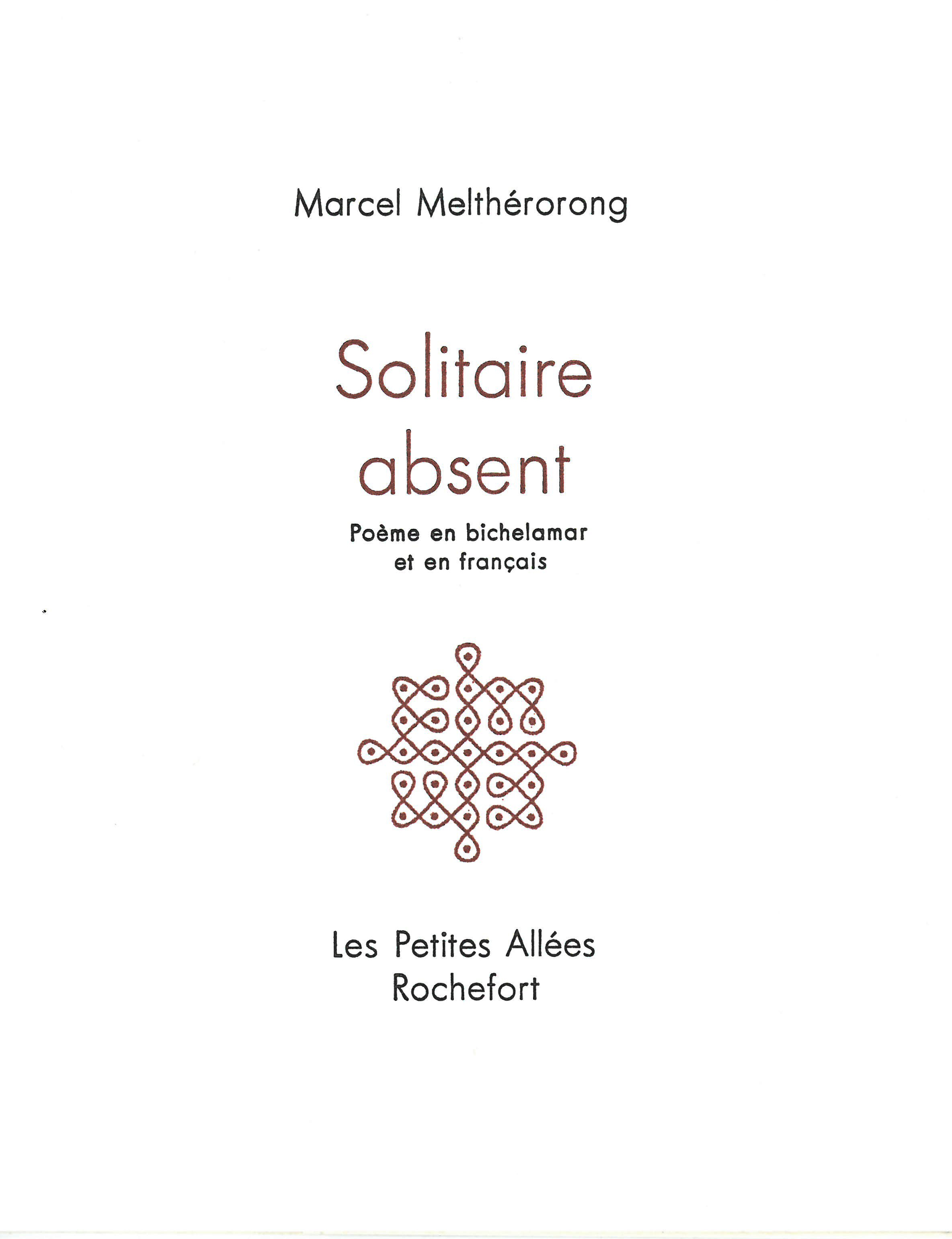 Solitaire absent : poème en bichelamar et en français