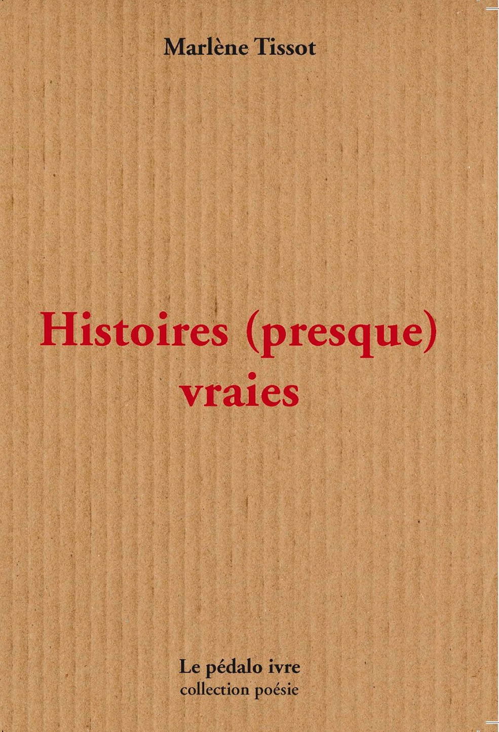 Histoires (presque) vraies