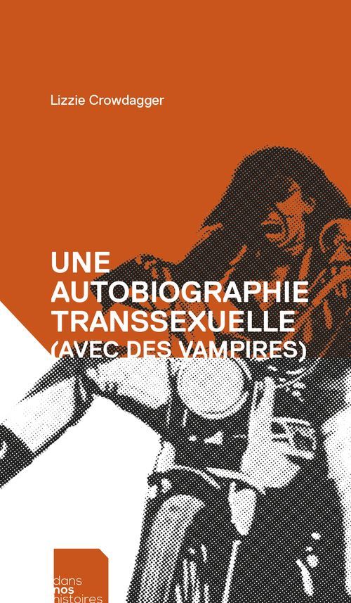 Une autobiographie transsexuelle (avec des vampires) (NED 2020)