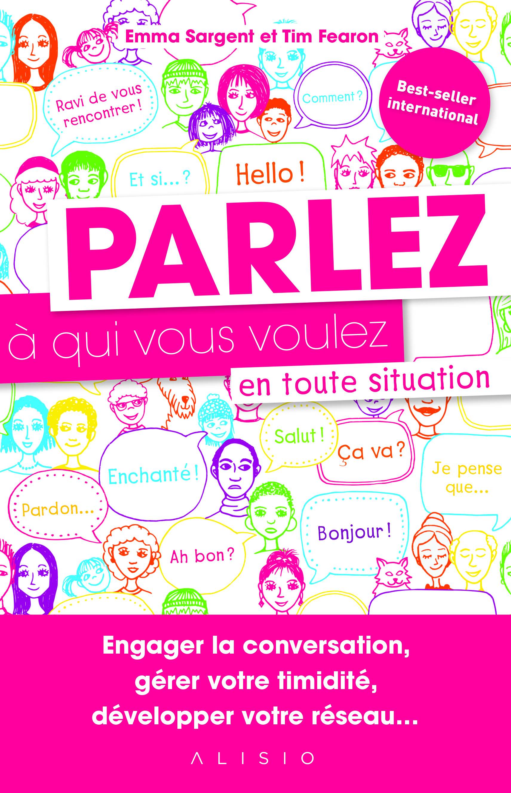 Parlez à qui vous voulez en toute situation