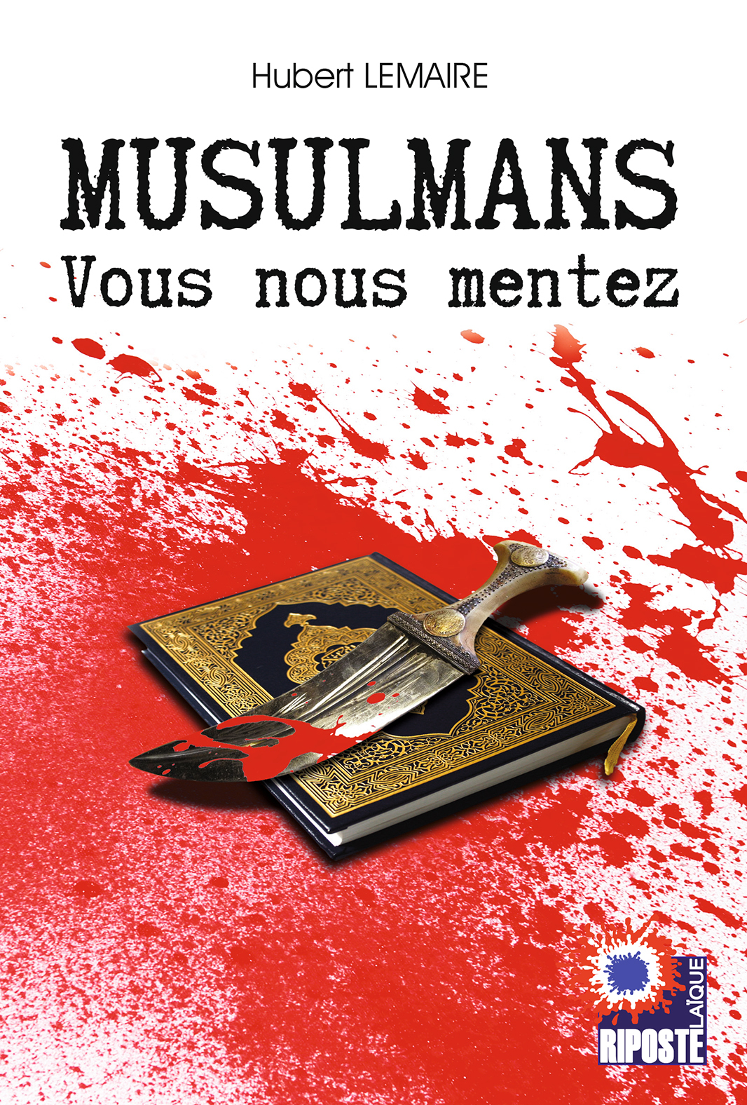 MUSULMANS VOUS NOUS MENTEZ