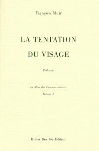 LA TENTATION DU VISAGE ; POEMES