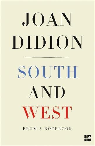 SOUTH AND WEST: FROM A NOTEBOOK