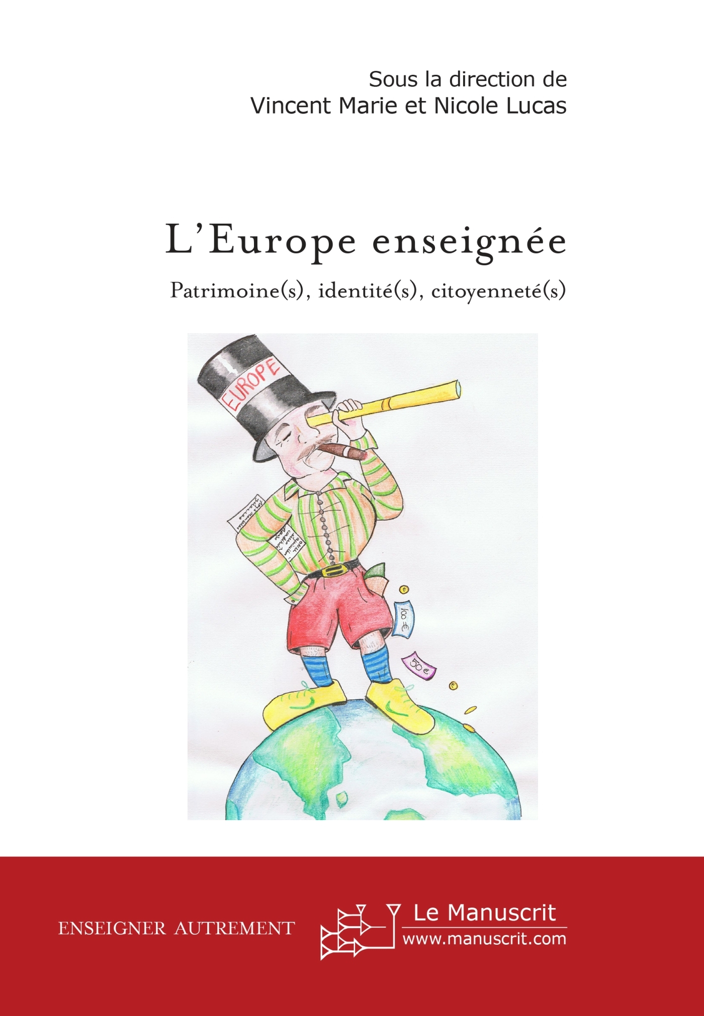 L'Europe enseignée: patrimoine(s), identité(s), citoyenneté(s)