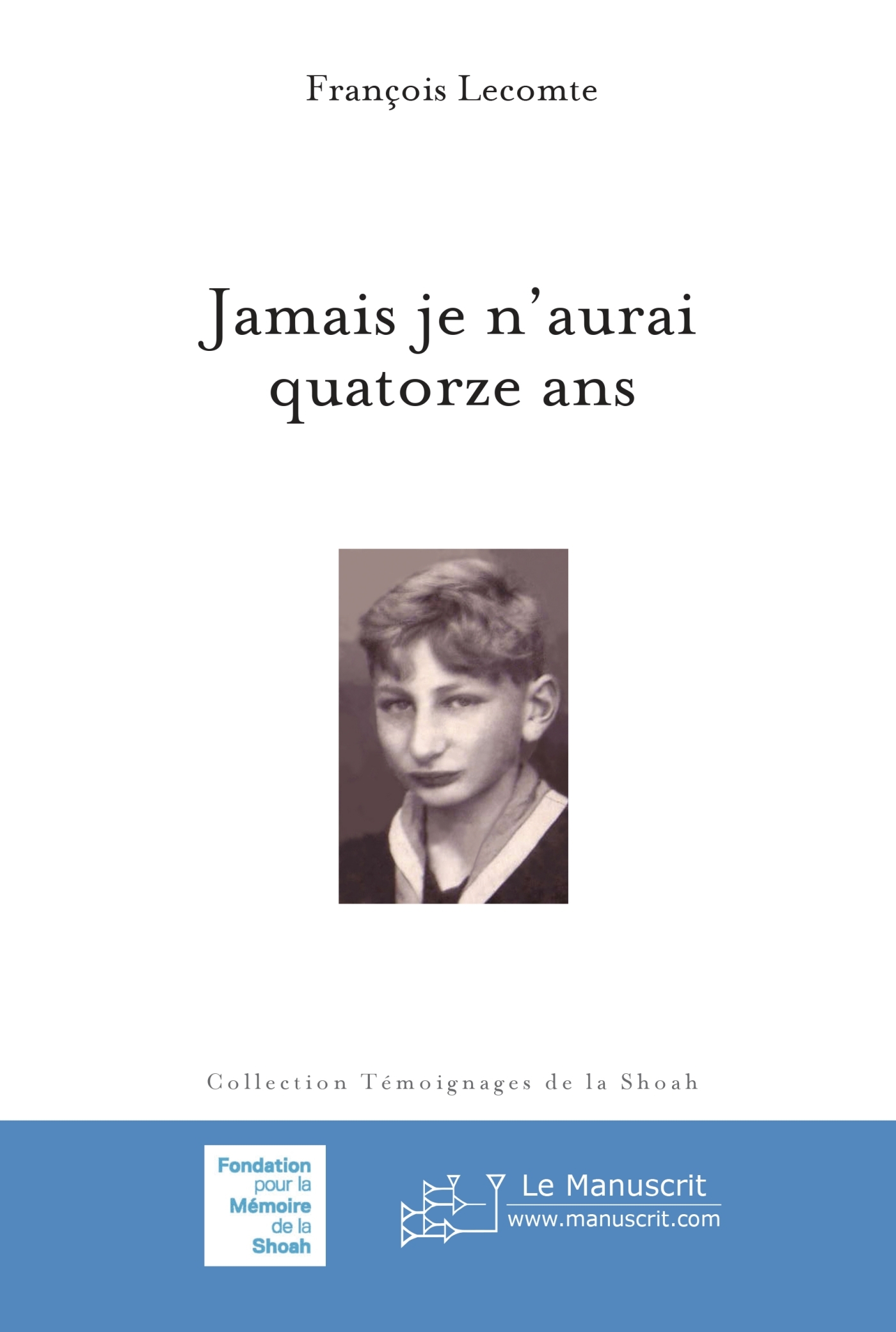 Jamais je n'aurai quatorze ans