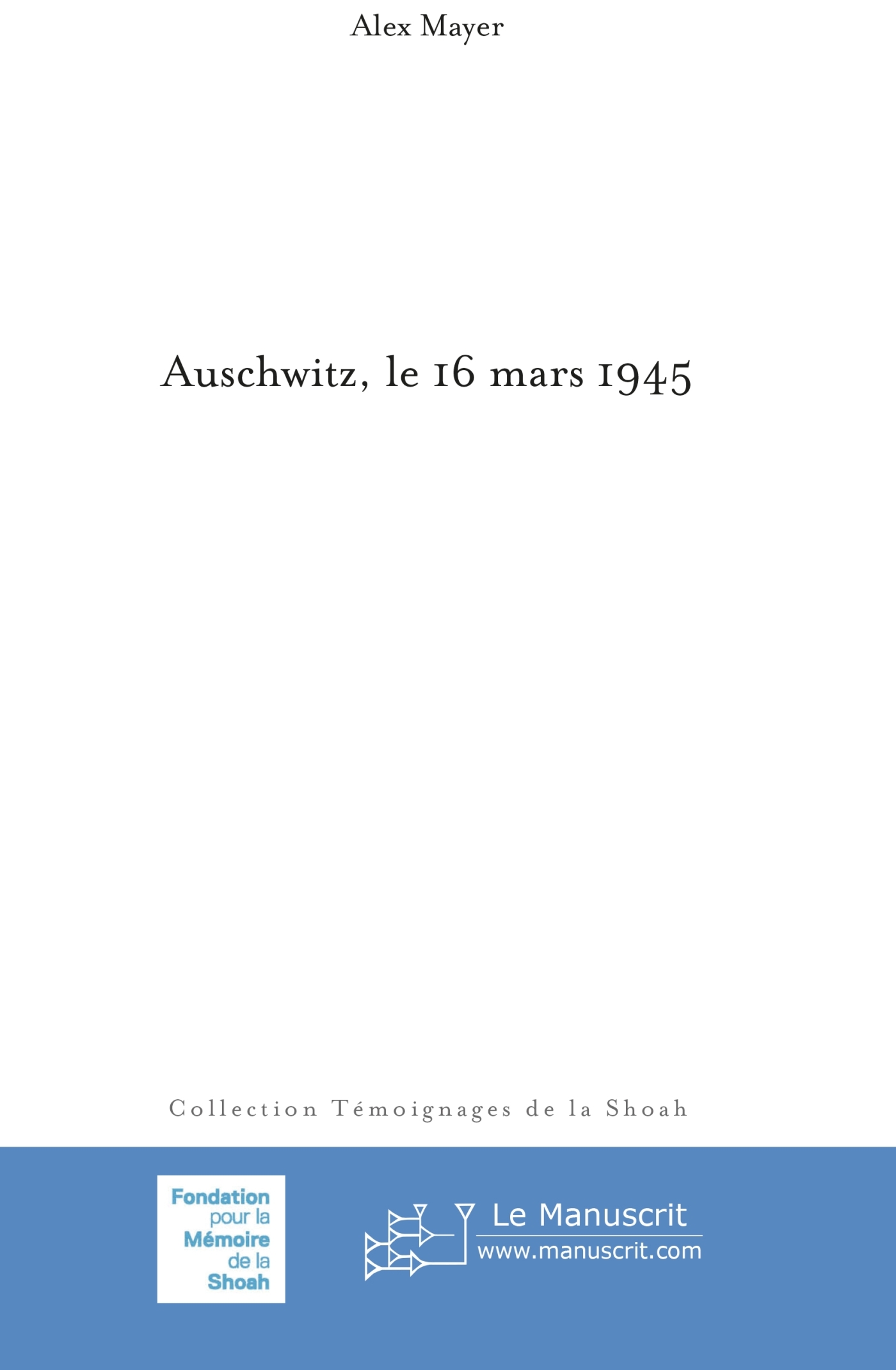 Auschwitz, le 16 mars 1945