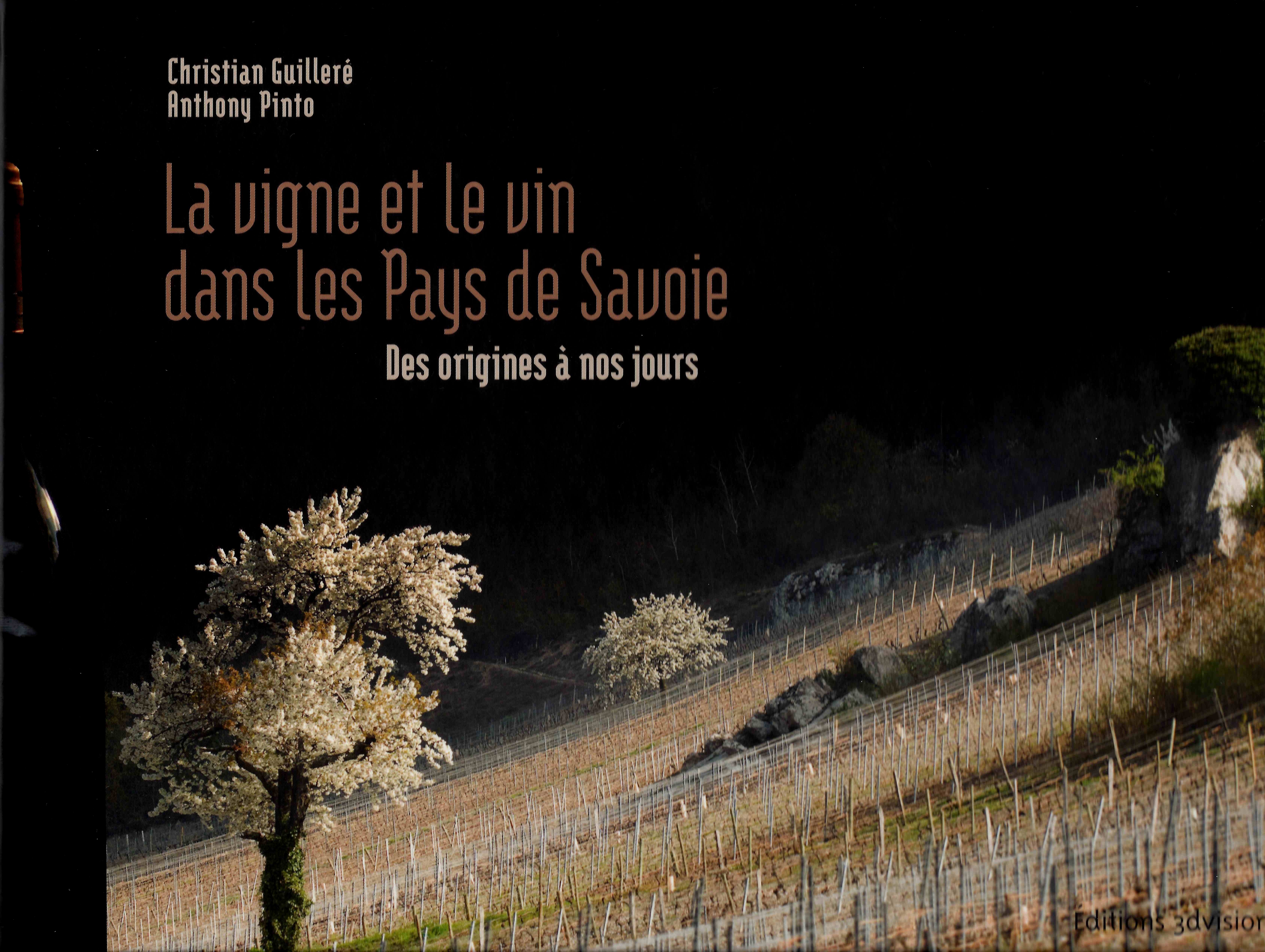 La vigne et le vin dans les Pays de Savoie. Des origines à nos jours