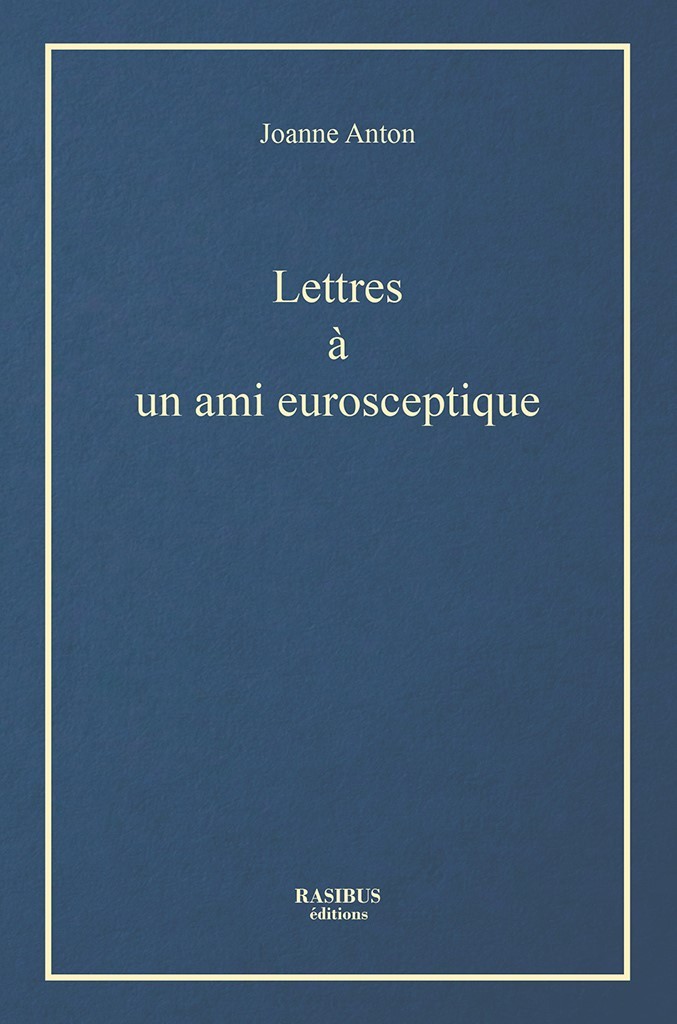 Lettres à un ami eurosceptique