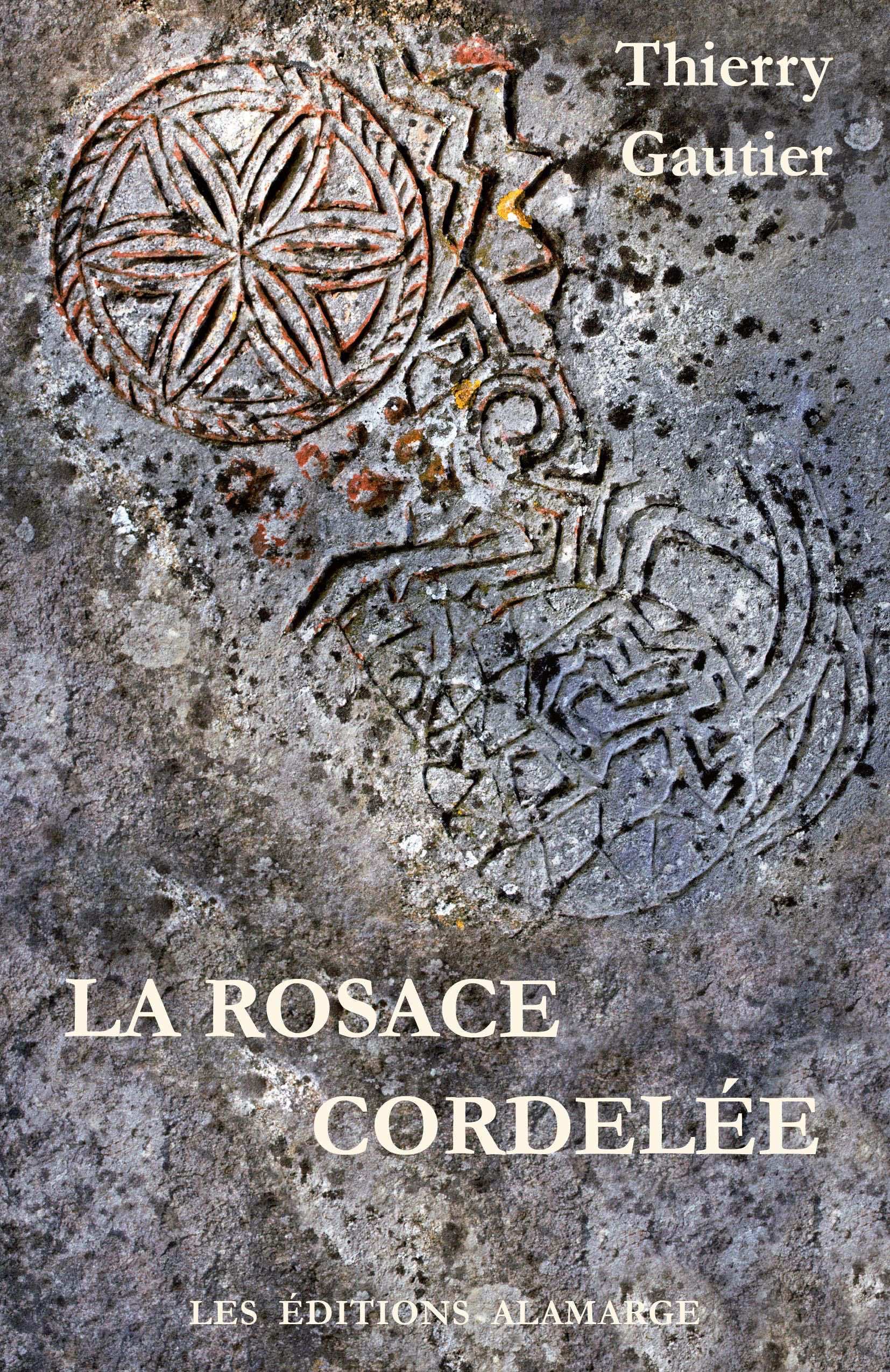 LA ROSACE CORDELÉE tome 1