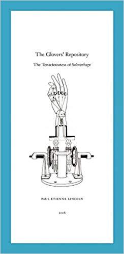 Paul Etienne Lincoln Glovers' Repository : The Tenaciousness of Subterfuge /anglais