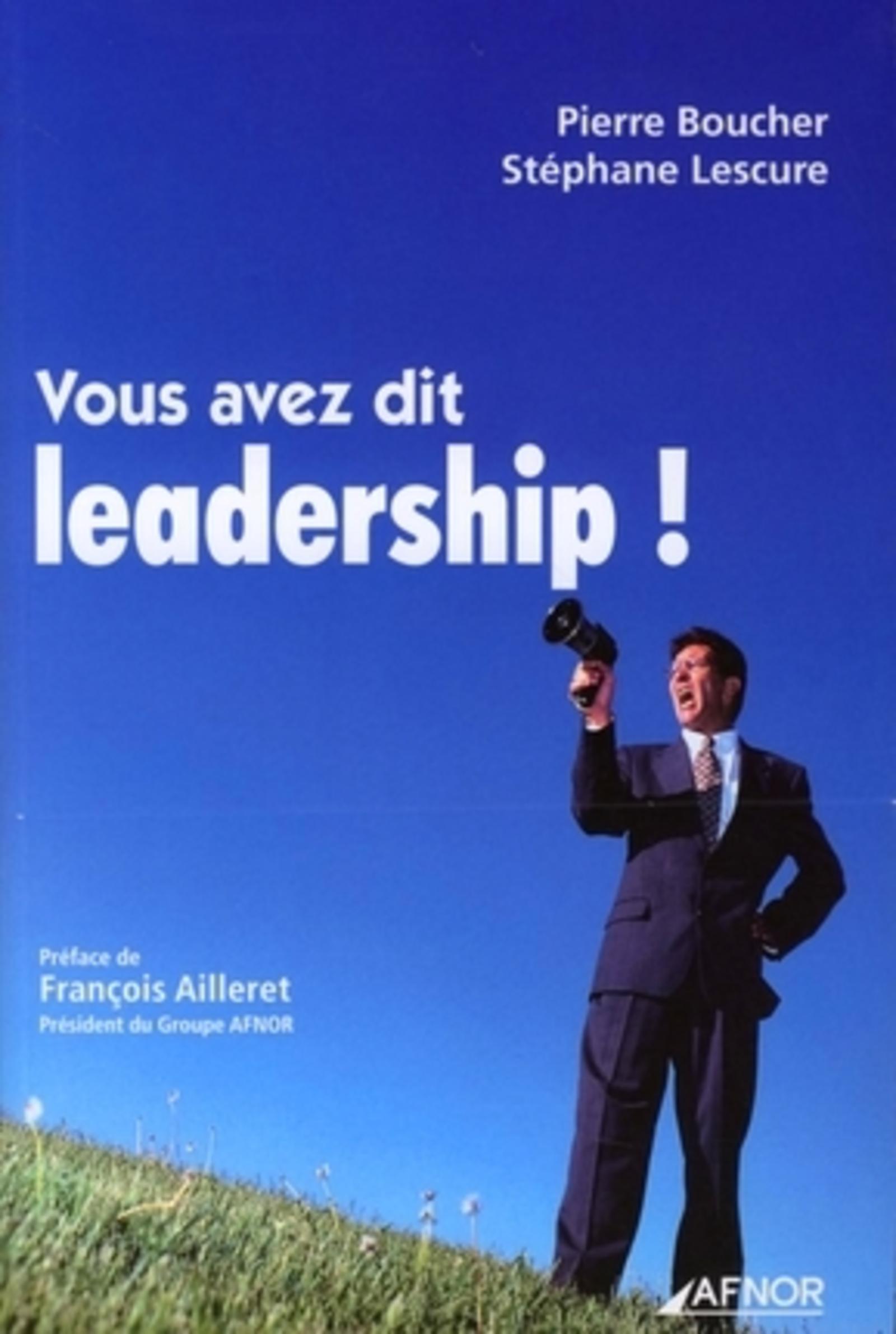 VOUS AVEZ DIT LEADERSHIP !