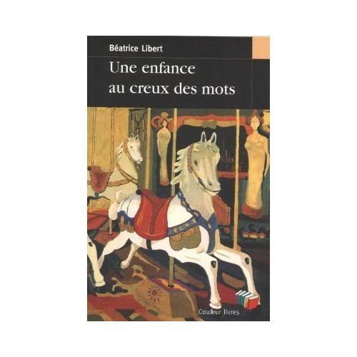 UNE ENFANCE AU CREUX DES MOTS