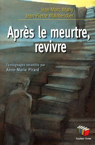 APRES LE MEURTRE, REVIVRE