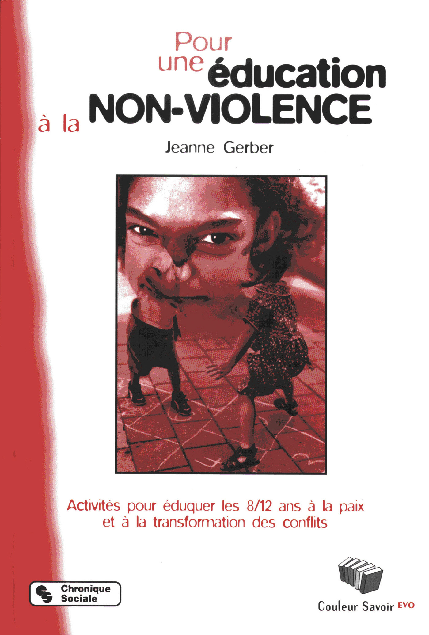 POUR UNE EDUCATION A LA NON VIOLENCE NOUVELLE EDITION