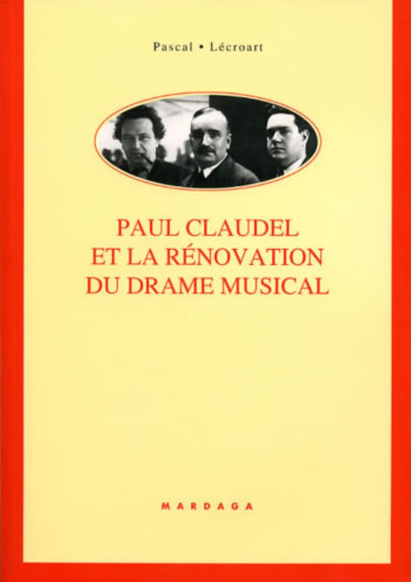 Paul Claudel et la rénovation du drame musical