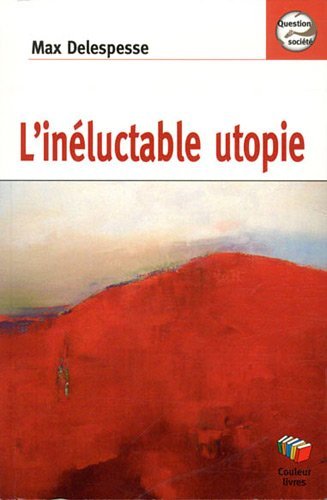 L'INELUCTABLE UTOPIE